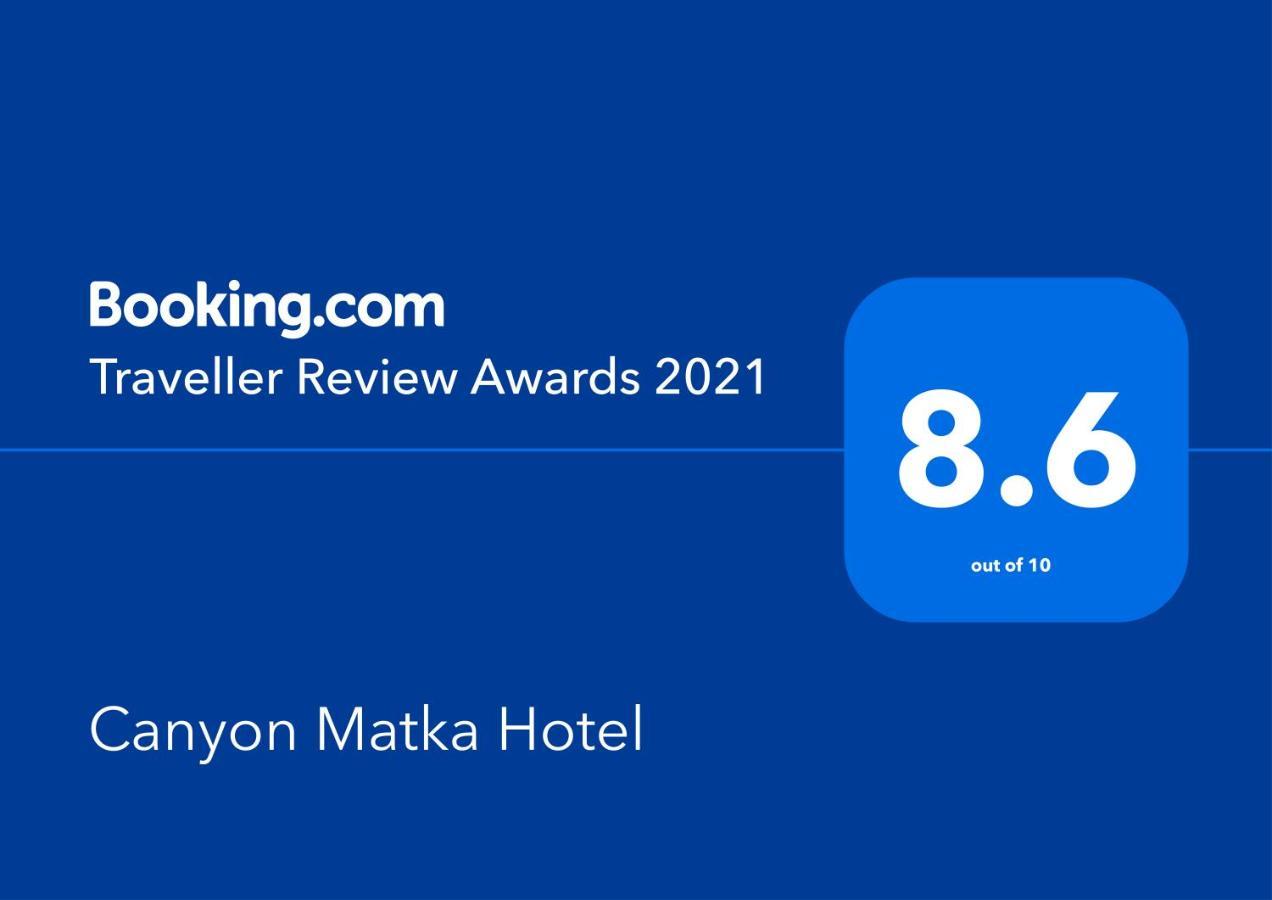 Canyon Matka Hotel Екстериор снимка